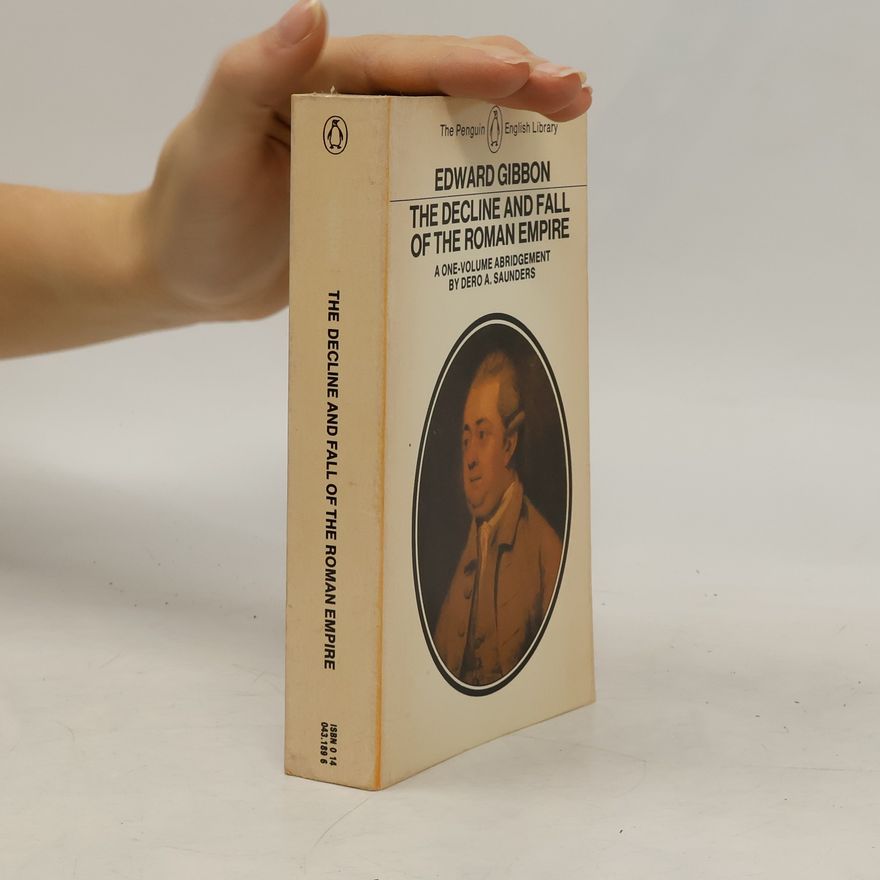 Edward Gibbon The Decline and Fall of the Roman Empire