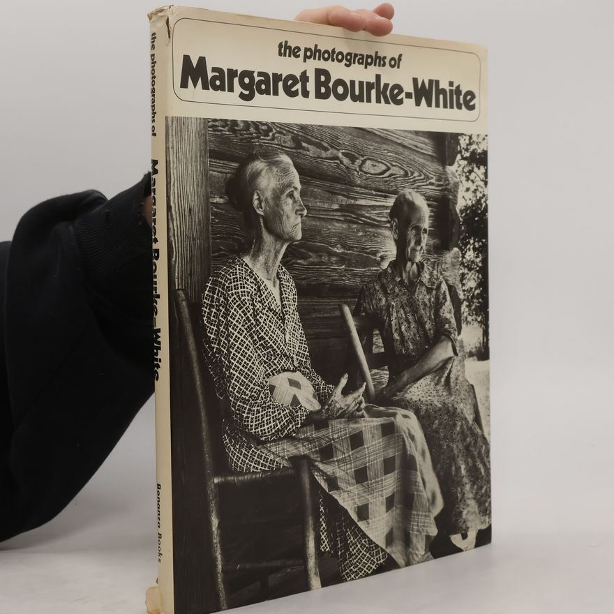 Sean Callahan The Photographs of Margaret Bourke-White