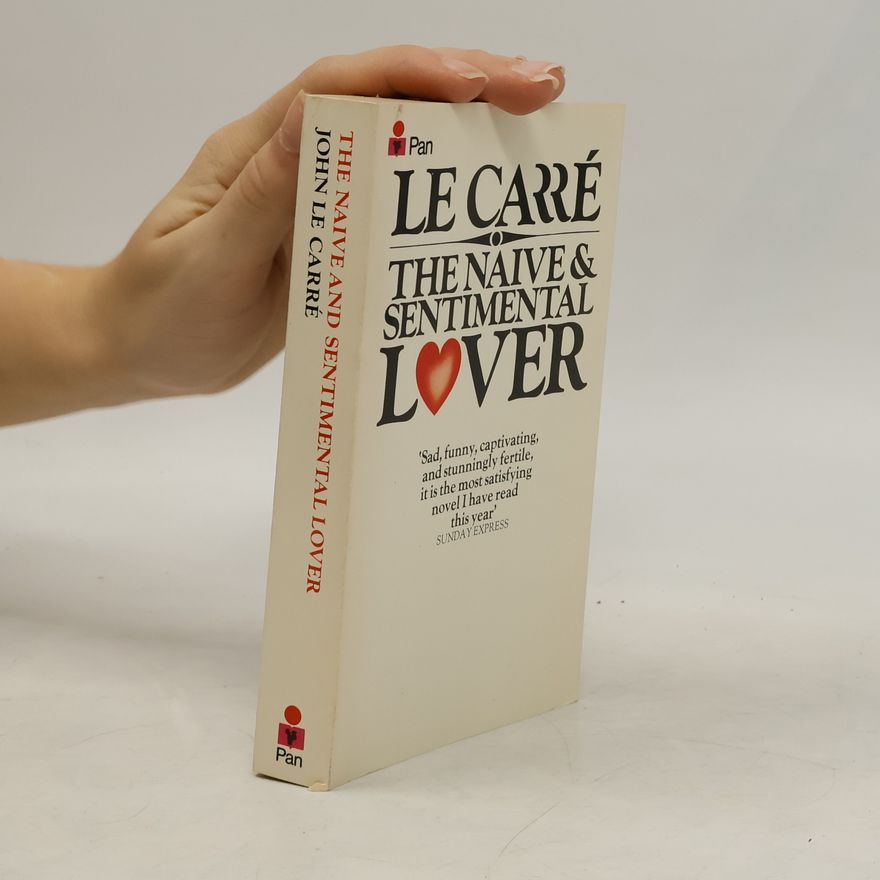 John le Carré The Naive and Sentimental Lover