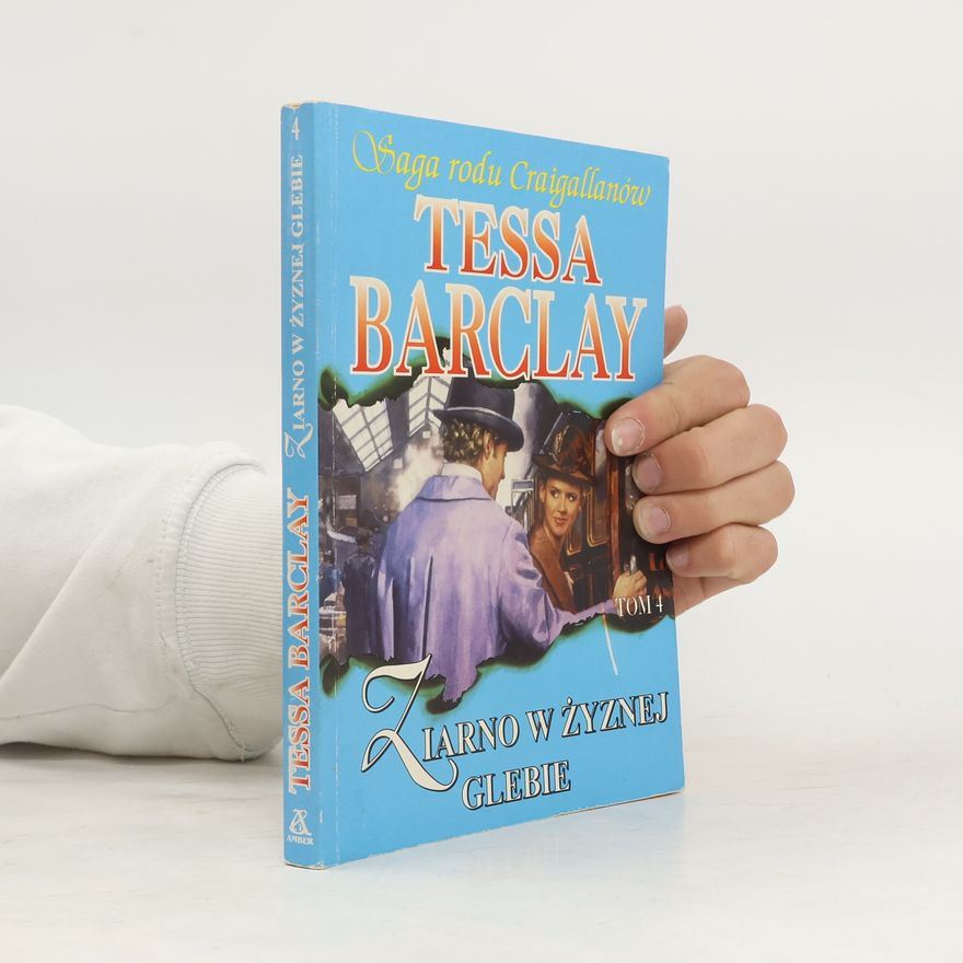 Tessa Barclay Ziarno w Źyznej Glebie