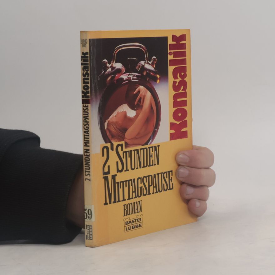 Heinz Günther Konsalik 2 Stunden Mittagspause