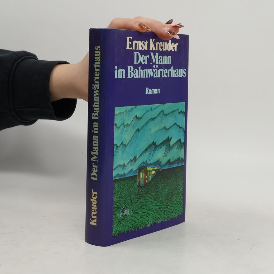 Ernst Kreuder Der Mann im Bahnwärterhaus