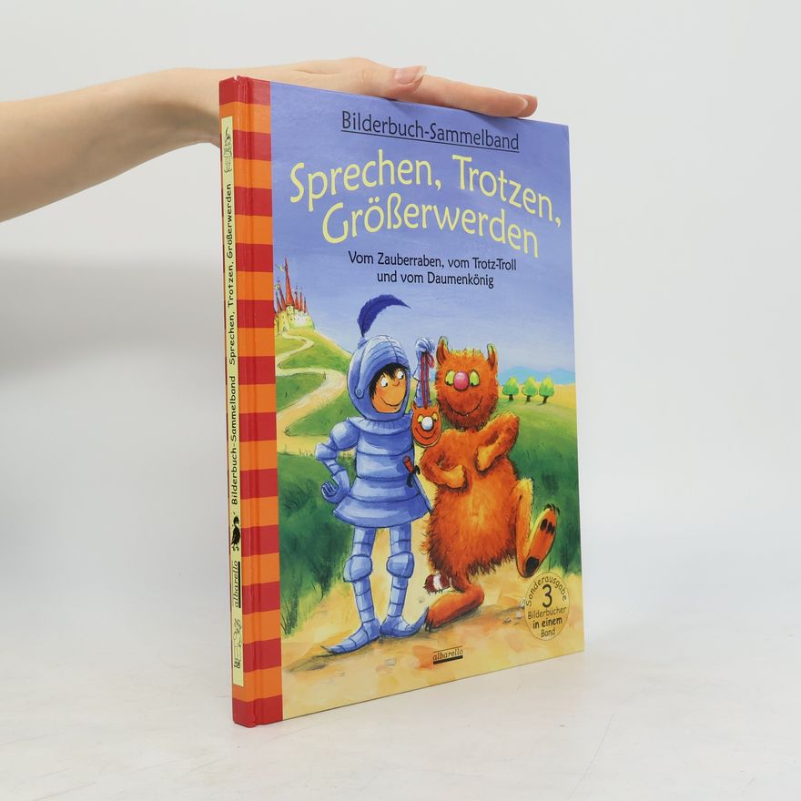 Bärbel Spathelf Sprechen, Trotzen, Größerwerden