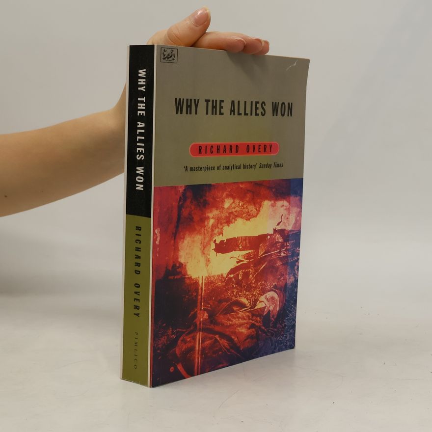 Richard Overy Why the Allies Won