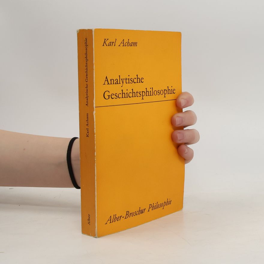 Karl Acham Analytische Geschichtsphilosophie