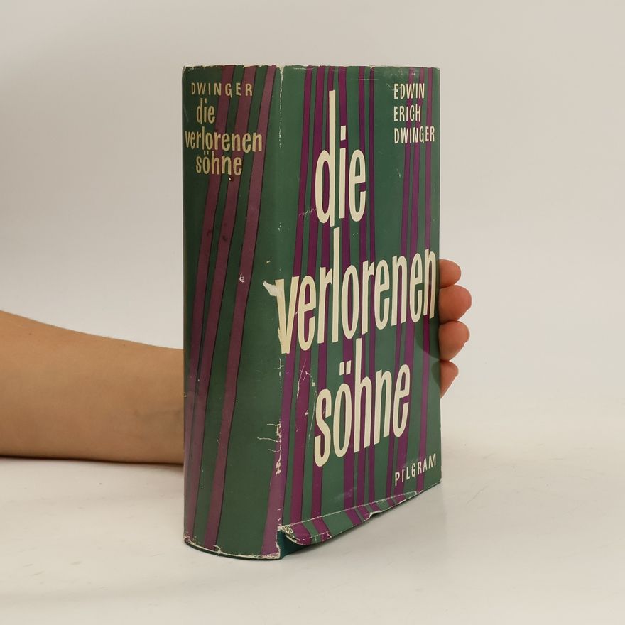Edwin Erich Dwinger Die verlorenen Söhne