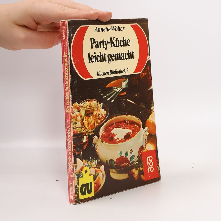 Annette Wolter Party-Küche leicht gemacht