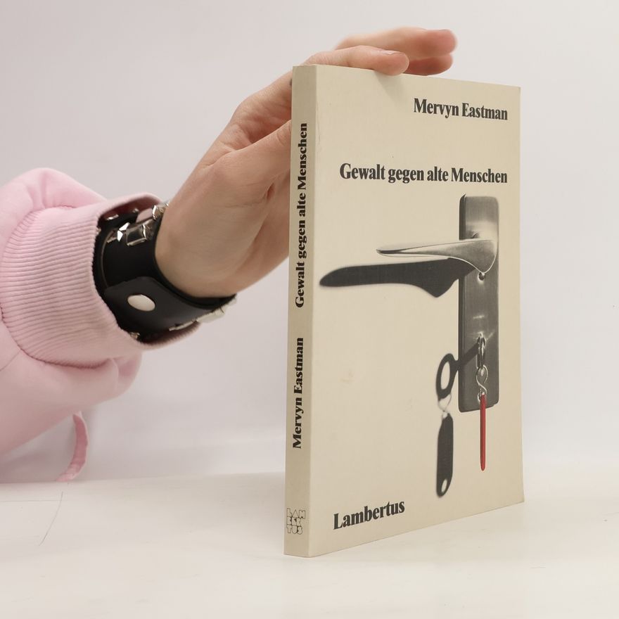 Mervyn Eastman Gewalt gegen alte Menschen