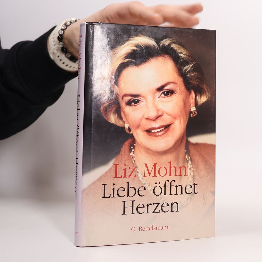 Liz Mohn Liebe öffnet Herzen