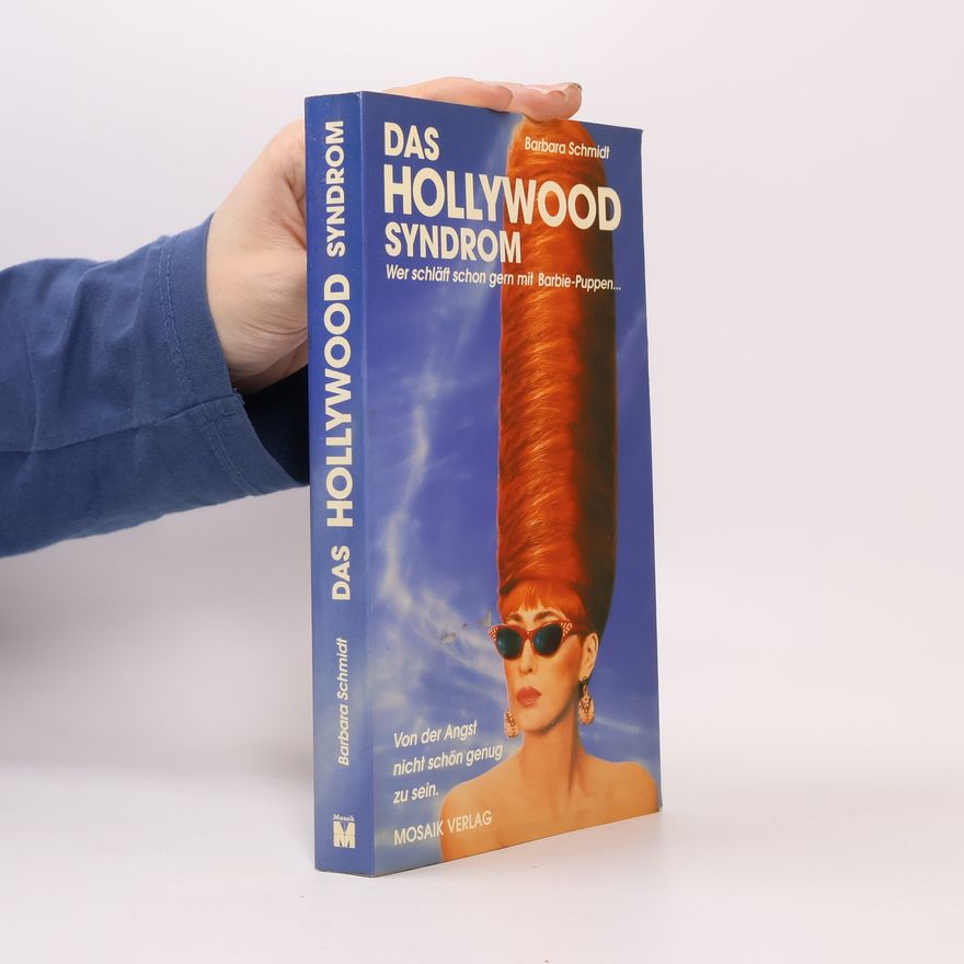 Barbara Schmidt-Rettig Das Hollywood-Syndrom