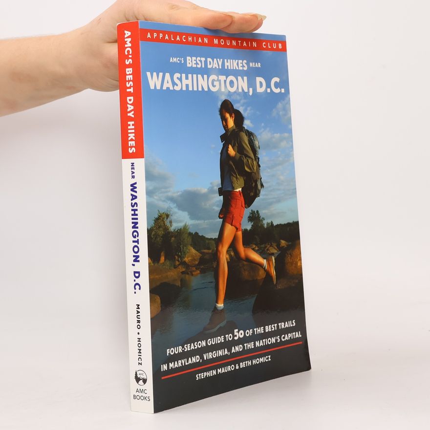 Stephen Mauro AMC's Best Day Hikes Near Washington, D.C.