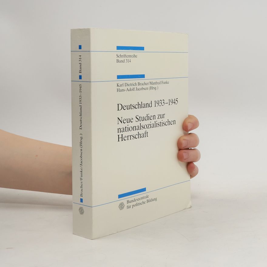 Karl-Dietrich Bracher Schriftenreihe - 314: Deutschland 1933-1945