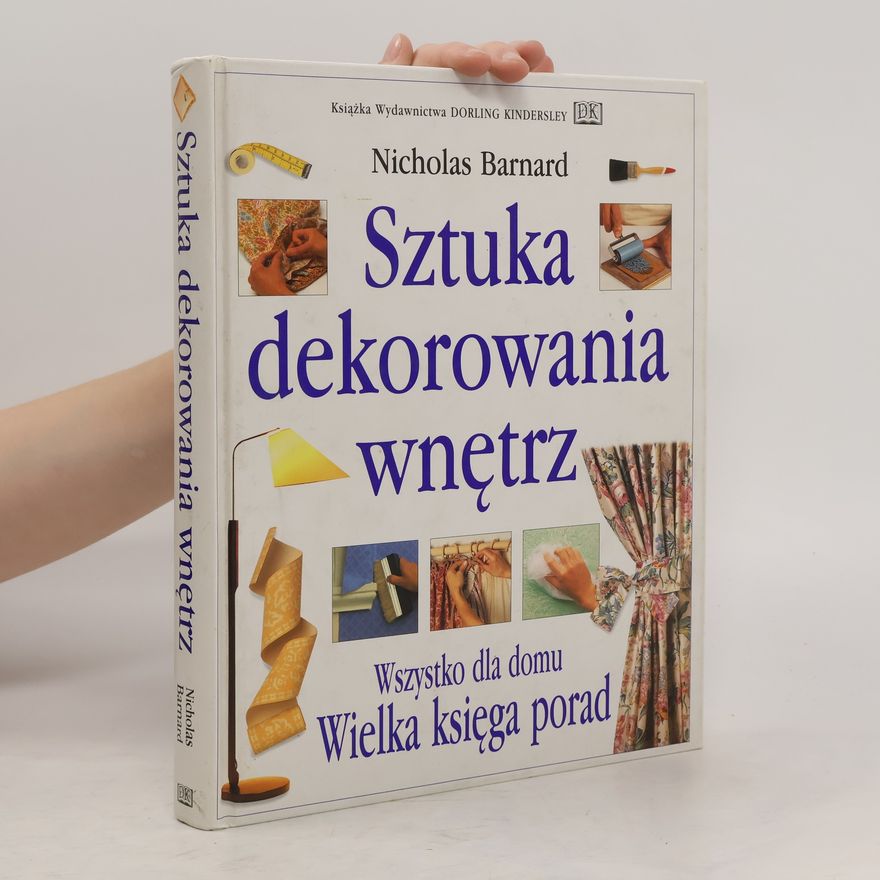 Nicholas Barnard Sztuka dekorowania wnętrz