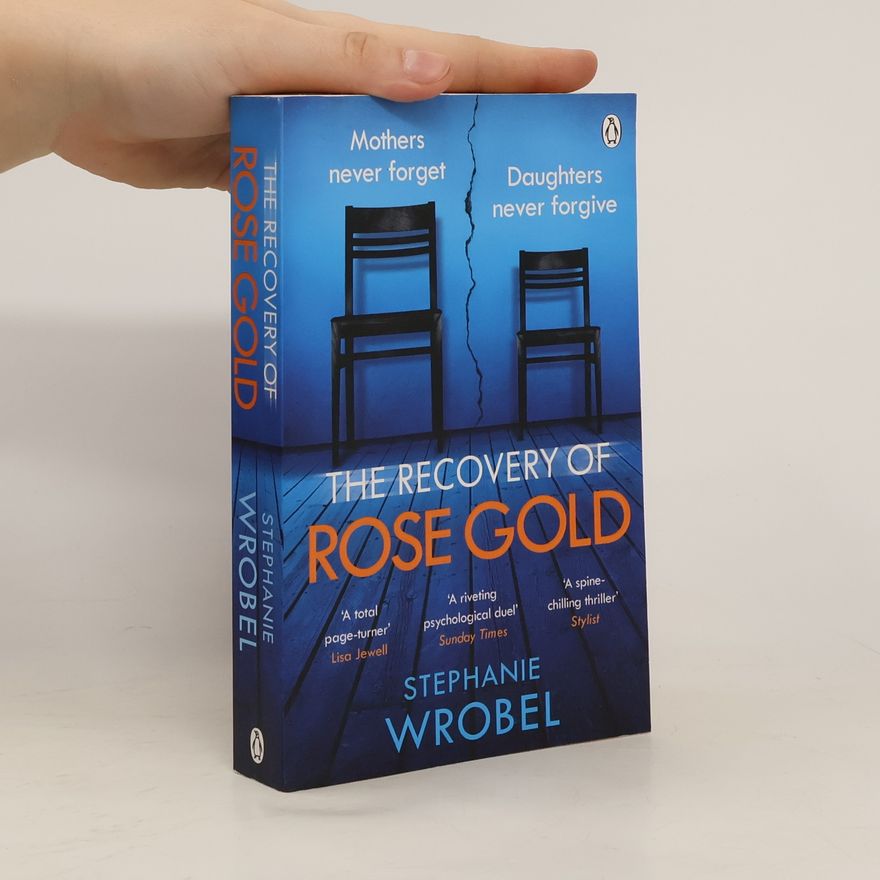 Stephanie Wrobel The Recovery of Rose Gold