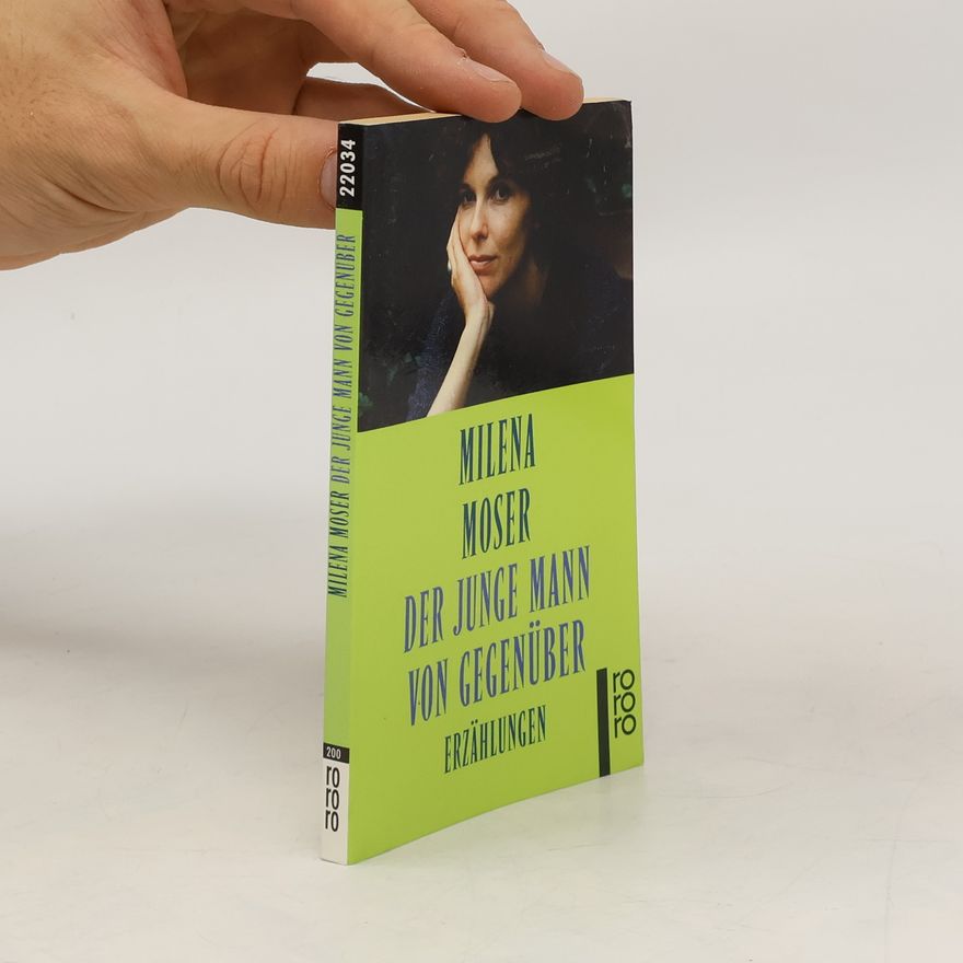 Milena Moser Der junge Mann von gegenüber