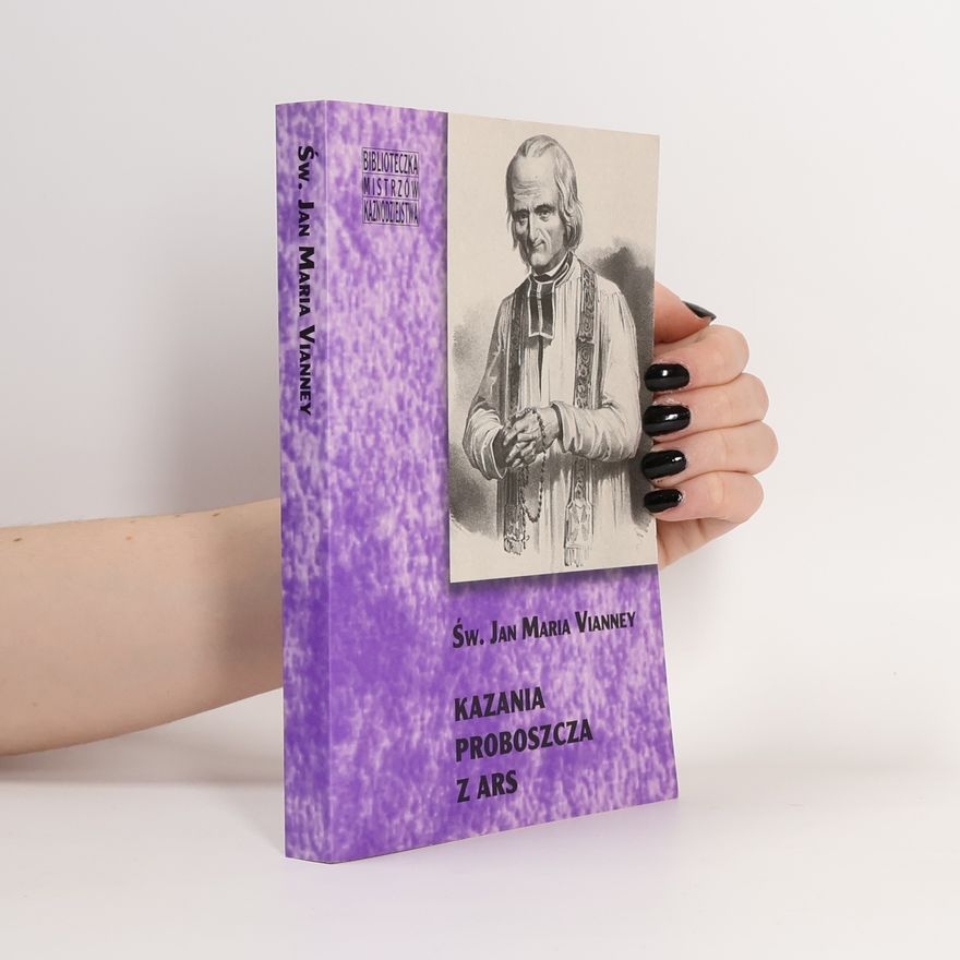 Św. Jan Maria Vianney Kazania Proboszca z Ars