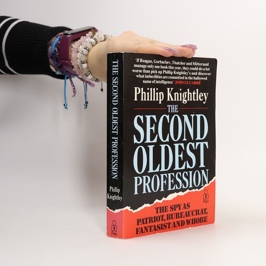 Phillip Knightley The second oldest profession
