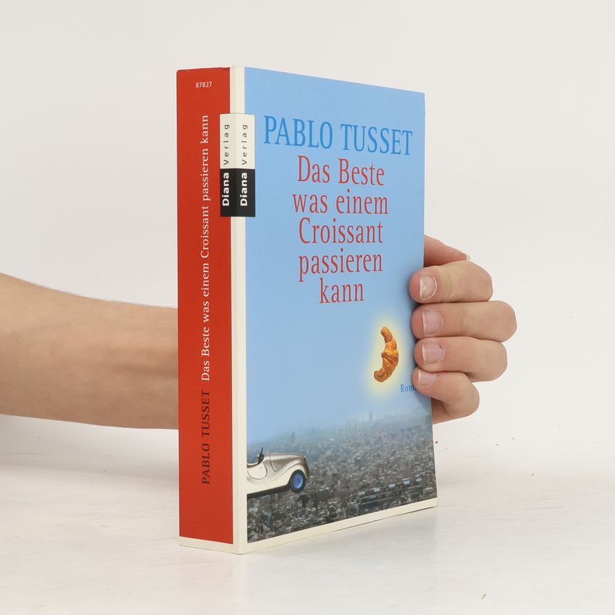 Pablo Tusset Das Beste was einem Croissant passieren kann