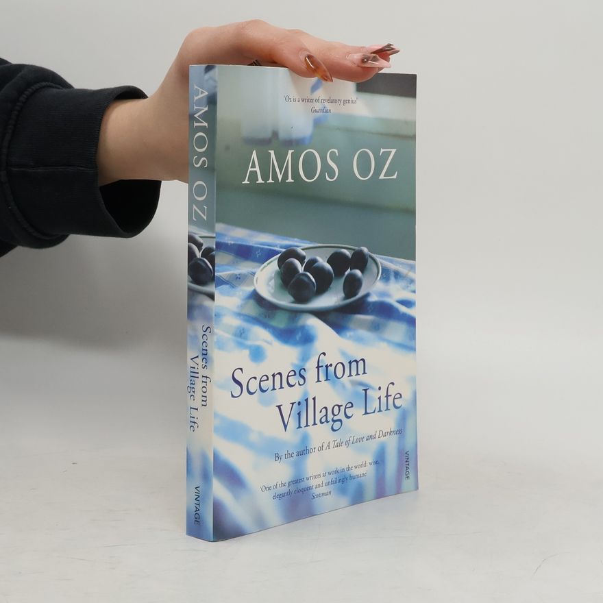 Amos Oz Scenes from Village Life