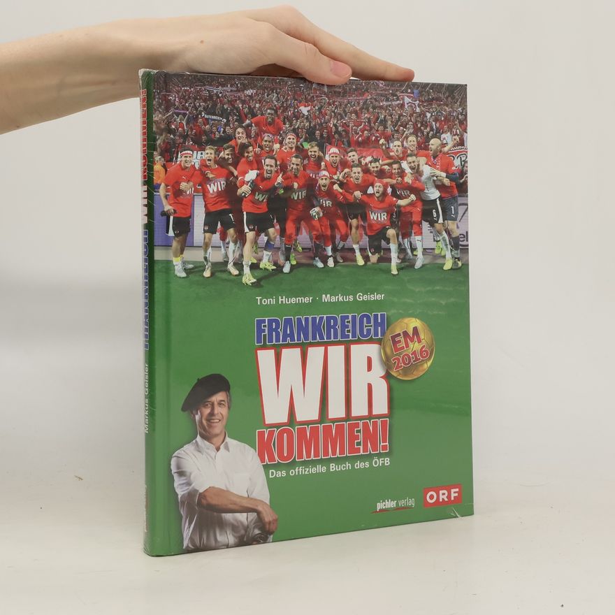 Toni Huemer Frankreich, wir kommen!