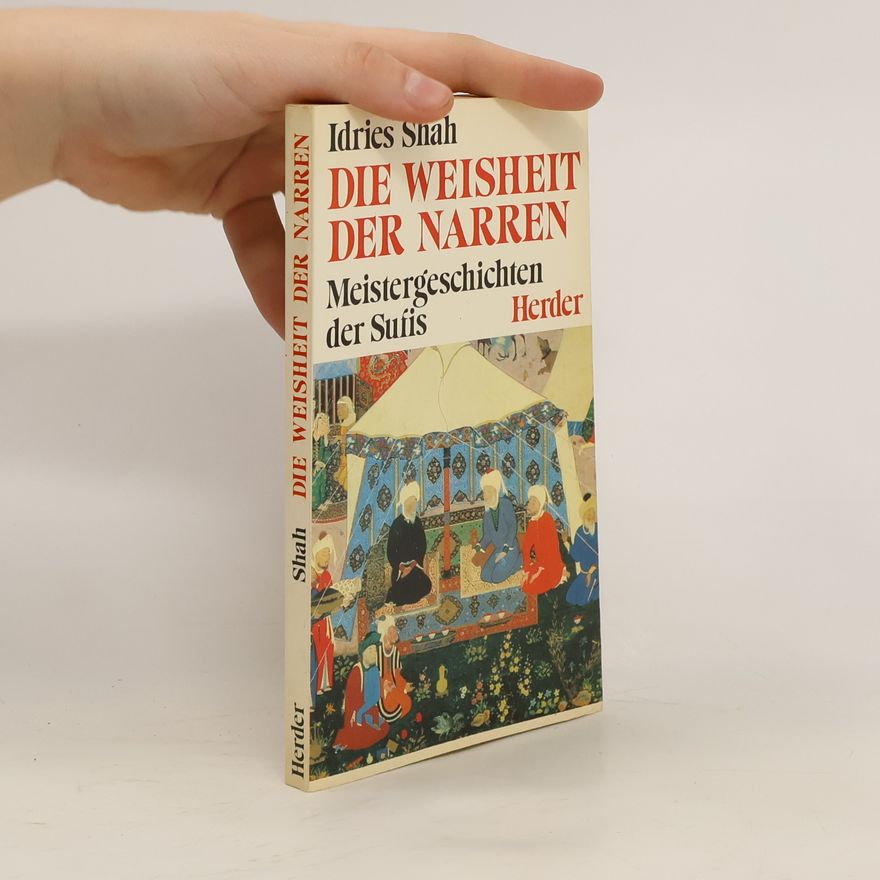Idries Shah Die Weisheit der Narren