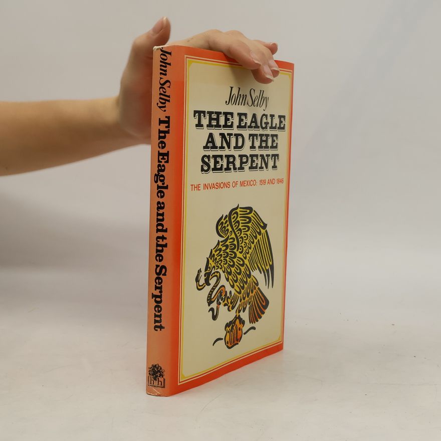 John Millin Selby The Eagle and the Serpent