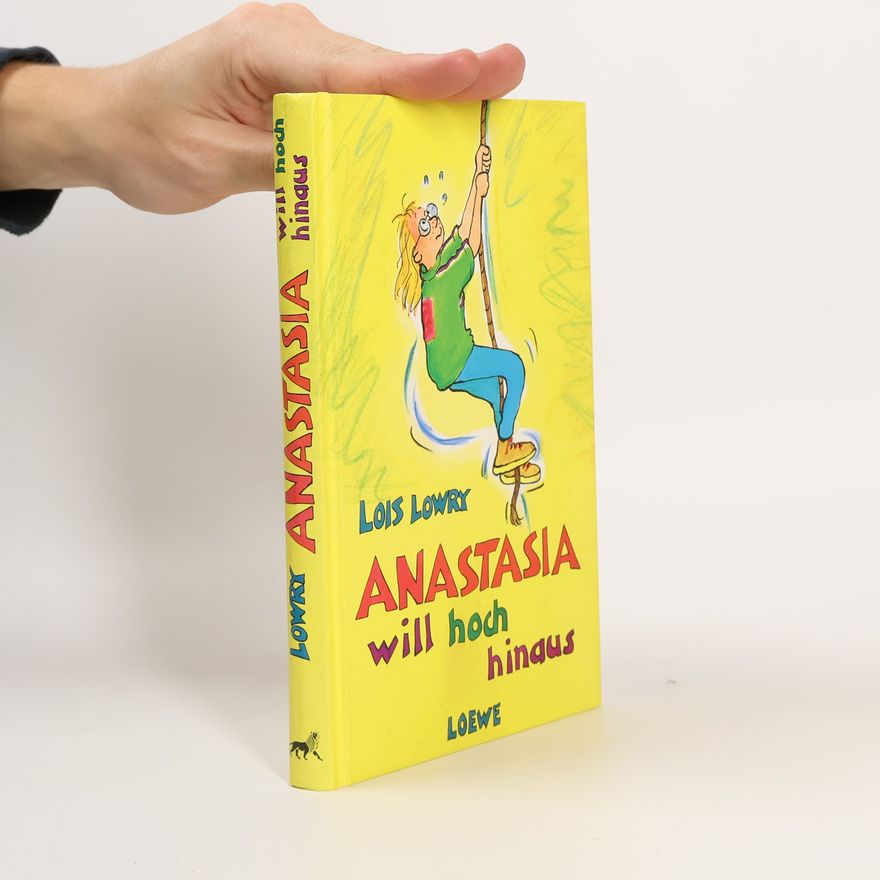 Lois Lowry Anastasia will hoch hinaus