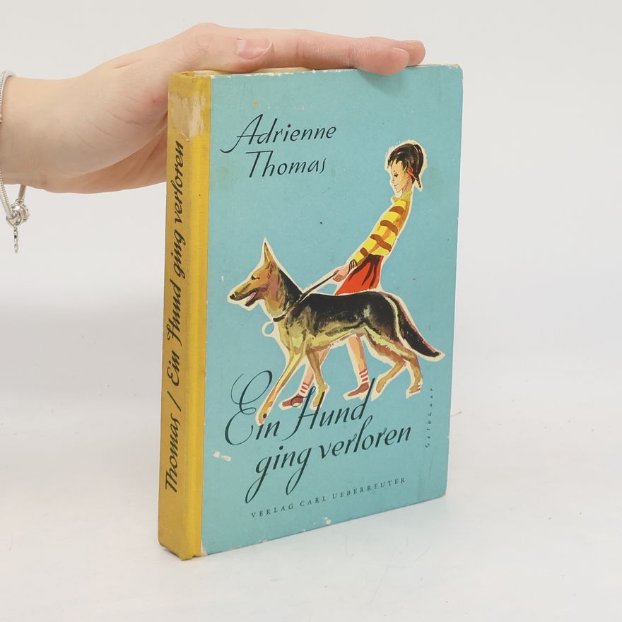 Adrienne Hertha Deutsch Ein Hund ging verloren