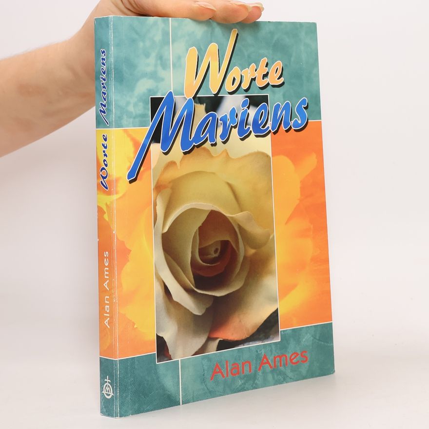 C. Alan Ames Worte Mariens