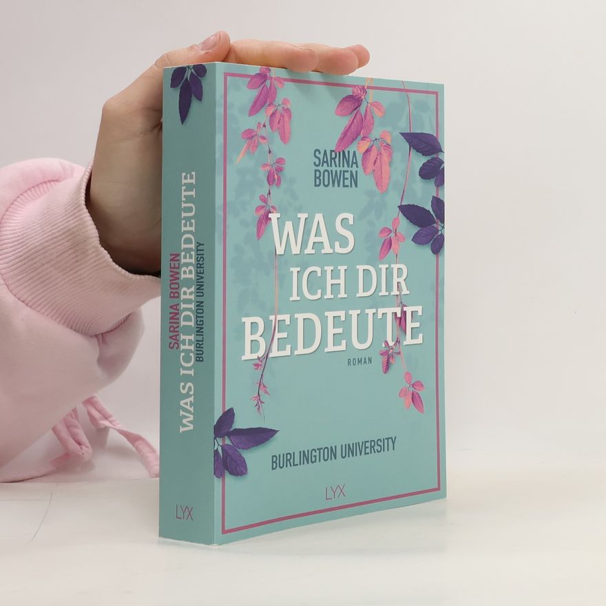 Sarina Bowen Was ich dir bedeute - Burlington University