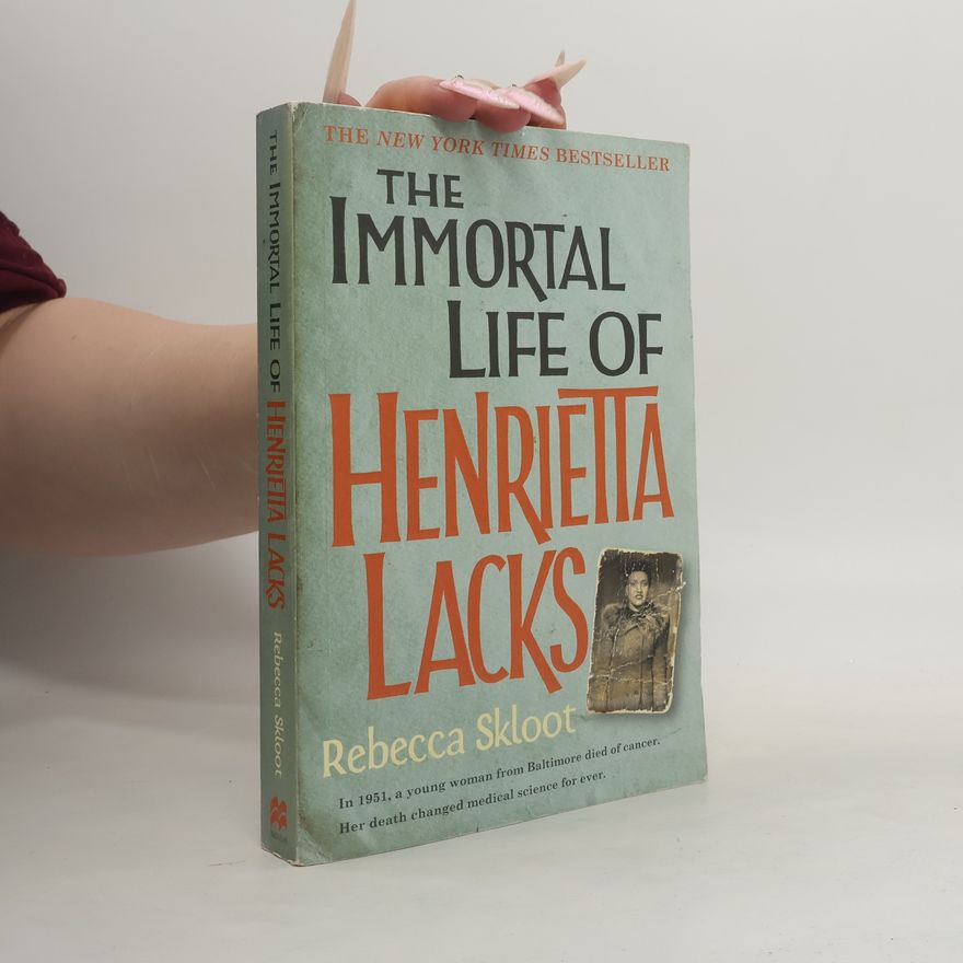 Rebecca Skloot The Immortal Life of Henrietta Lacks