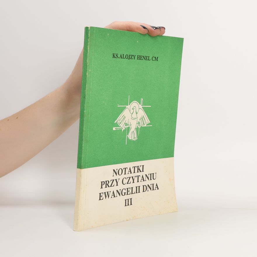 Alojzy Henel Notatki przy czytaniu Ewangelii dnia III.