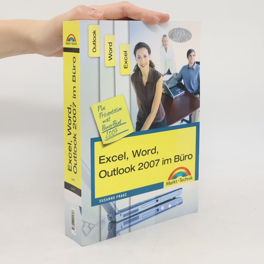 Susanne Franz Excel, Word, Outlook 2007 im Büro