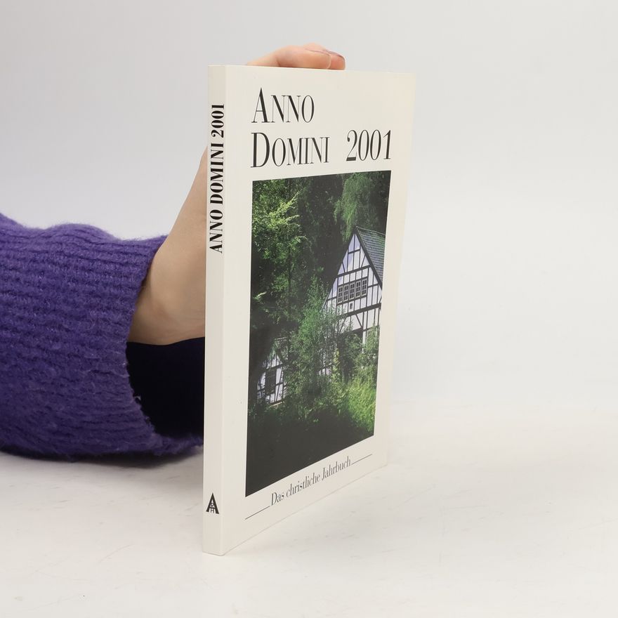 Autorenkollektiv Anno Domini 2001. Das christliche Jahrbuch.