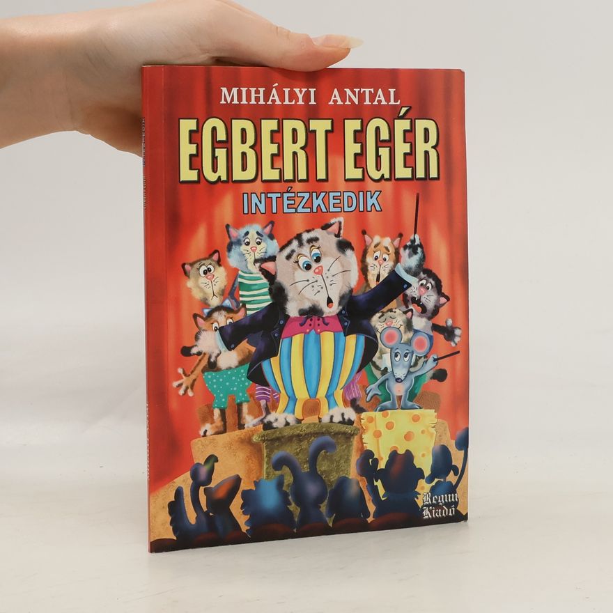 Mihályi Antal Egbert egér intézkedik