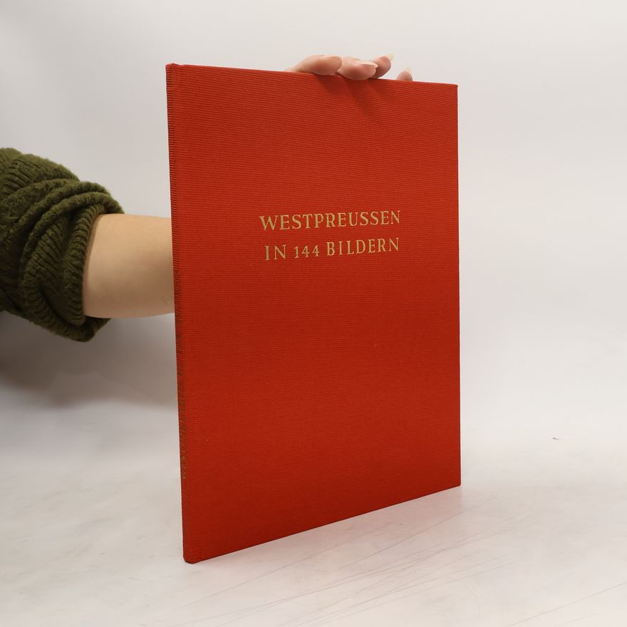 Hans Bernhard Meyer Westpreussen in 144 Bildern