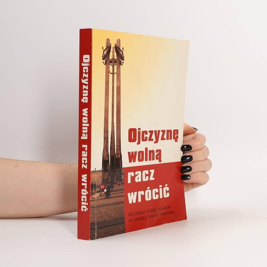 Autorenkollektiv Ojczyznę wolną racz wrócić