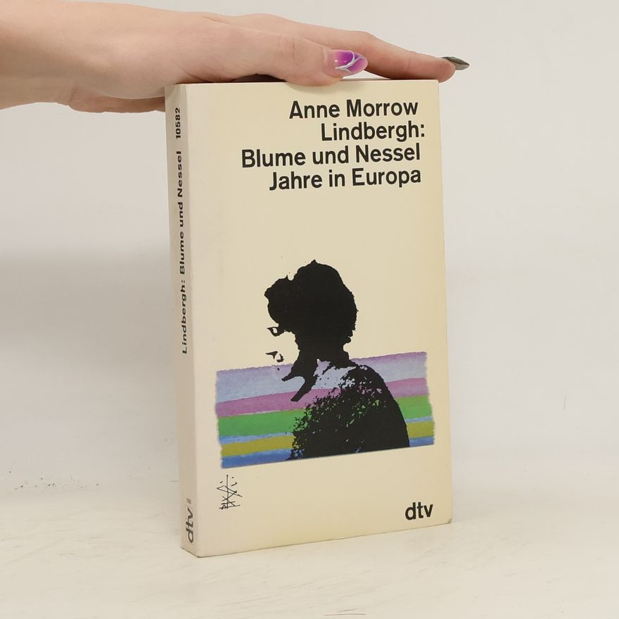 Anne Morrow Lindbergh Blume und Nessel