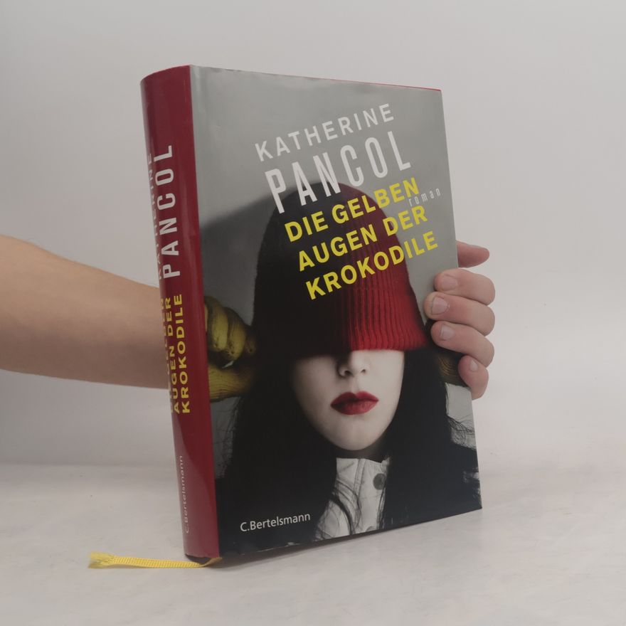 Katherine Pancolová Die gelben Augen der Krokodile