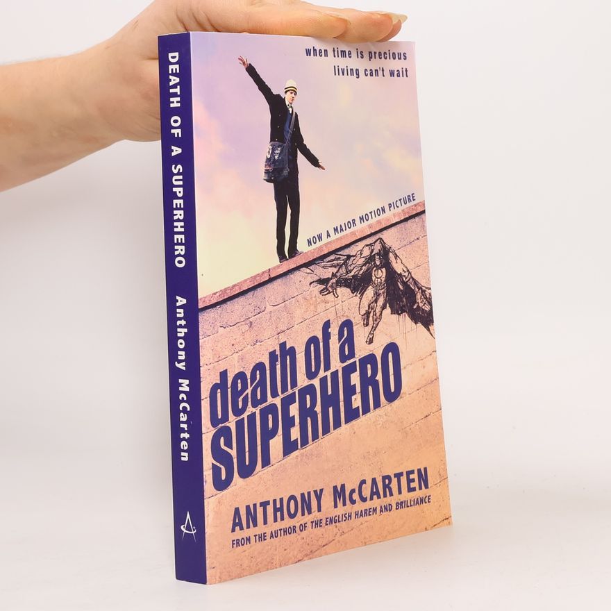 Anthony McCarten Death of a Superhero