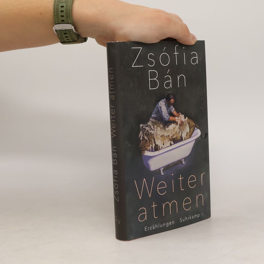 Zsófia Bán Weiter atmen