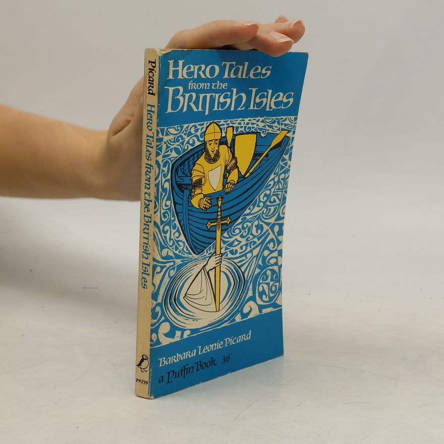 Barbara Leonie Picard Hero Tales form the British Isles