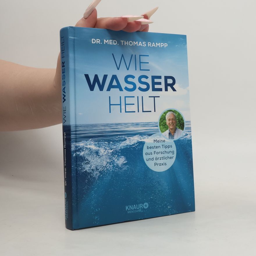 Thomas Rampp Wie Wasser heilt