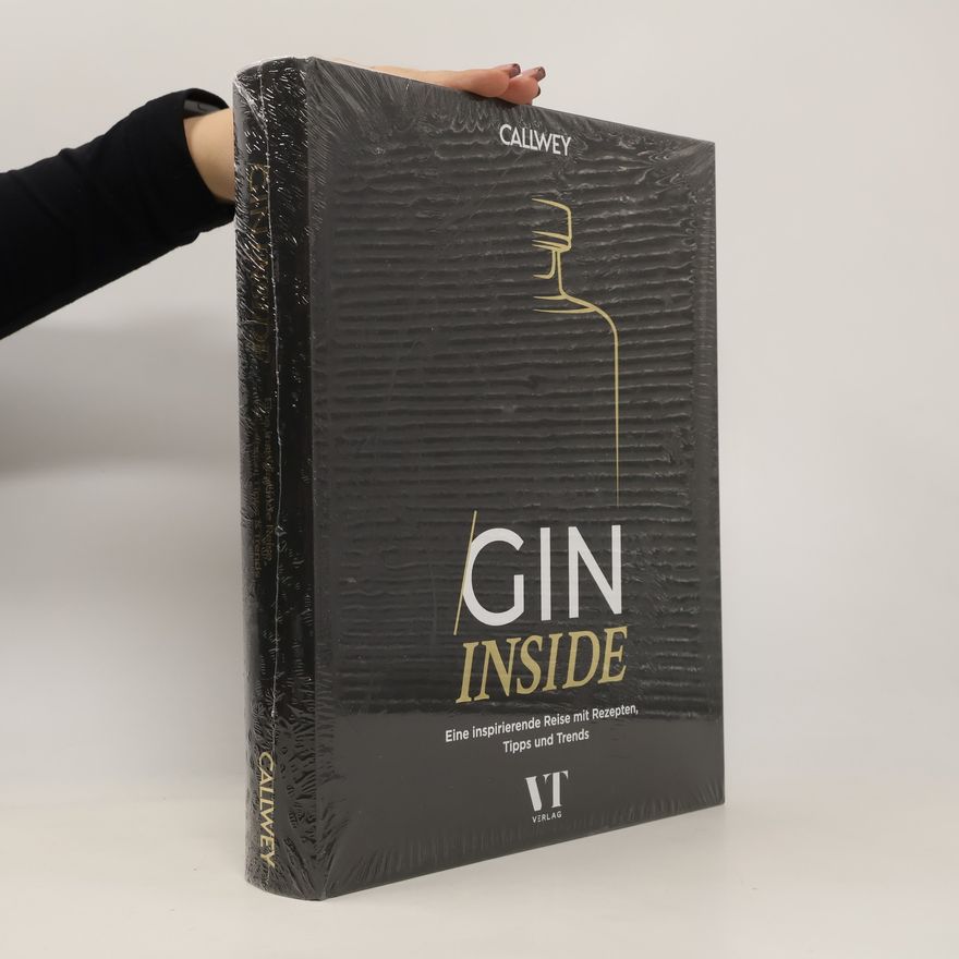 Victor Hochheiden Gin Inside. Eine inspirierende Reise mit Rezepten, Tipps und Trends