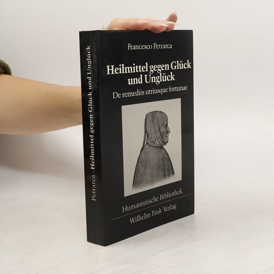 Petrarch Heilmittel gegen Glück und Unglück