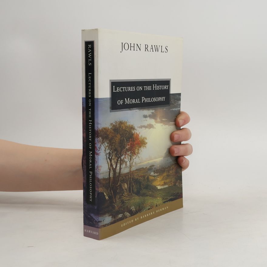 John Rawls Lectures on the History of Moral Philosophy