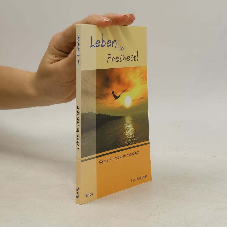 Ernst-August Bremicker Leben in Freiheit!