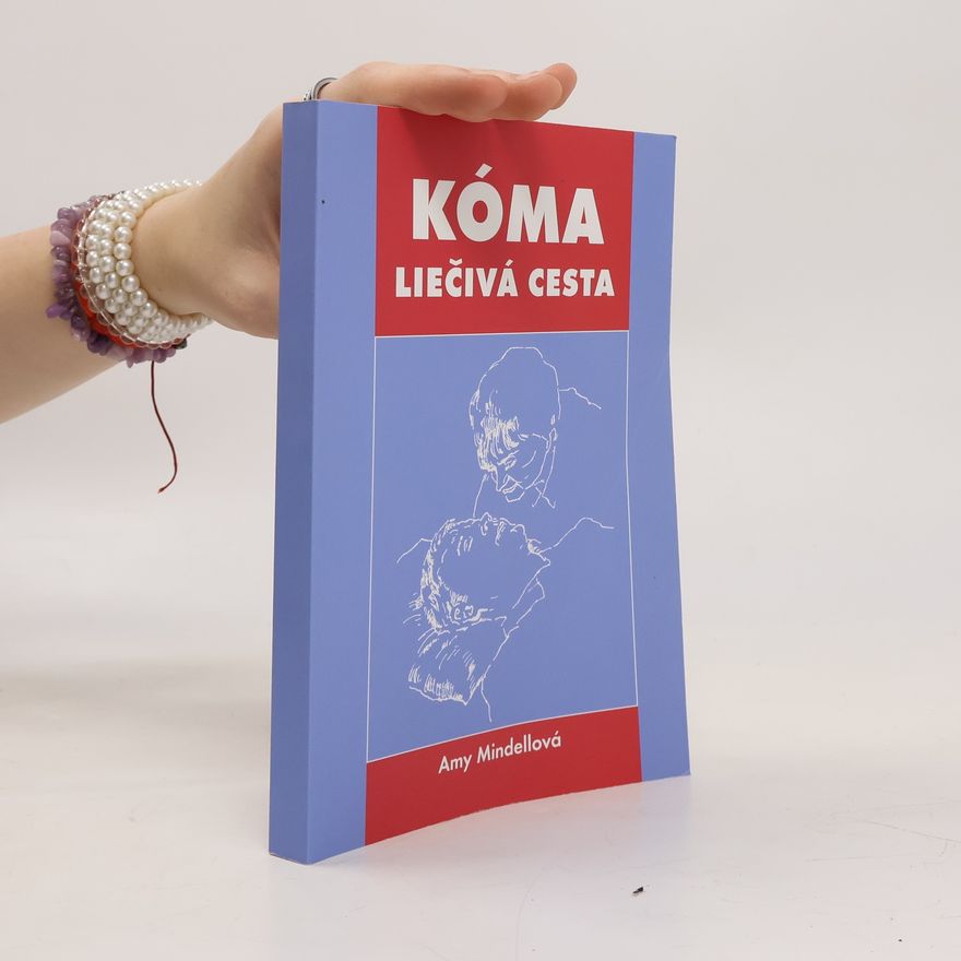 Amy Mindell Kóma: liečivá cesta