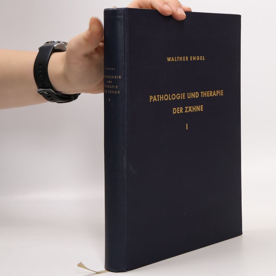 Walther Engel Pathologie und Therapie der Zähne I