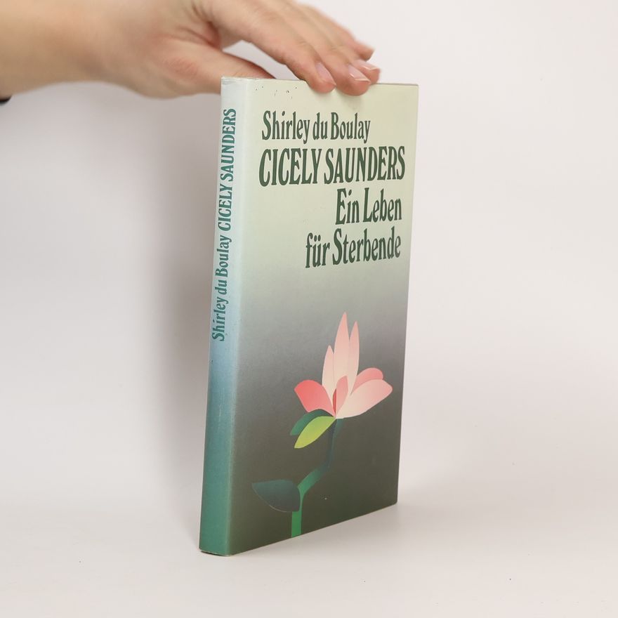 Shirley du Boulay Cicely Saunders